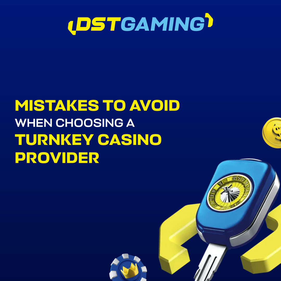 Mistakes to Avoid When Choosing a Turnkey Casino Provider