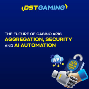 The Future of Casino APIs: Aggregation, Security, and AI Automation